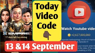 13 September  xempire YouTube code Today  x empire youtube video today episode 41 [upl. by Rieth]