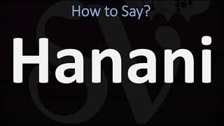 How to Pronounce Hanani CORRECTLY [upl. by Anissa]