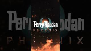 PERRY RHODAN »PHOENIX« Zitat [upl. by Dwan66]