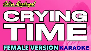 CRYING TIME  Jolina Magdangal FEMALE VERSION KARAOKE [upl. by Bayly]