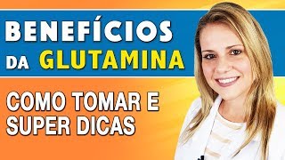 Benefícios da Glutamina  Como Tomar para Massa Muscular e Performance Esportiva [upl. by Sarat336]