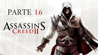 Eliminando os Tenentes  Assassins Creed 2  Parte 16 [upl. by Gordan]