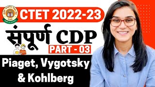 Piaget Vygotsky Kohlberg Theory  CDP Complete Marathon for CTET2022 by Himanshi Singh  Part03 [upl. by Naegem712]