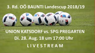 28082018  17 00  OÖ Cup  3  Katsdorf  Pregarten [upl. by Boser]