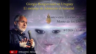 Giorgio Bongiovanni en Uruguay El mensaje de Adoniesis el Inmortal [upl. by Aires]