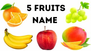 Learn 5 fruits name in english  fruits name with spelling and pictures  fruit name for kids [upl. by Sapers282]