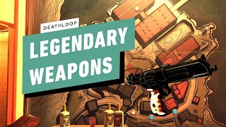 Deathloop Guide  All Legendary Weapon Locations [upl. by Charmain]