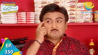 Taarak Mehta Ka Ooltah Chashmah  Episode 350  Full Episode [upl. by Ayanal937]