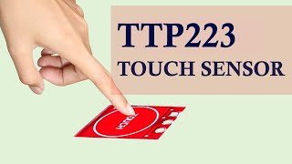 TTP223 Capacitive Touch sensor [upl. by Yadsnil]