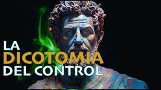 DICOTOMIA DEL CONTROL en el Estoicismo Aprende a Reducir el Estrés y Encontrar Paz Interior [upl. by Lledniw210]