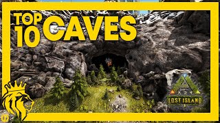 Top 10 CAVES on Lost Island  ARK Survival Evolved [upl. by Pownall37]