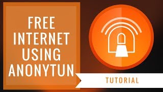 Free Internet Using Anonytun Full Tutorial [upl. by Jerusalem923]