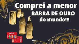 Barras de Ouro de 11000 da Coca Cola A menor barra de ouro do mundo [upl. by Drawde]