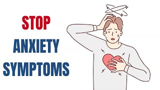 How To Stop Physical Anxiety Symptoms for good [upl. by Sylvia]