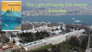 The Light of Day by Eric Ambler  A Review Ive Read Something 83 [upl. by Anahsahs835]