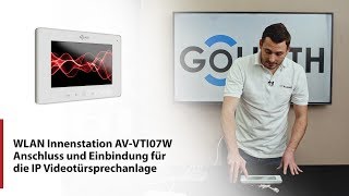 GOLIATH WLAN Innenstation AVVTI07W Anschluss und Einbindung für die IP Videotürsprechanlage [upl. by Abrams982]