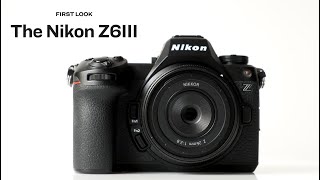 First Look at the Nikon Z6III with DPReview [upl. by Kliber]