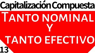 Matemáticas Financieras Capitalización Compuesta Tanto nominal y tanto efectivo [upl. by Nita]