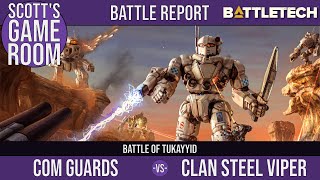 BattleTech Tukayyid Battle Report The Devils Bath  Com Guards vs Clan Steel Viper [upl. by Moyra69]