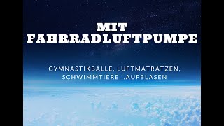 Gymnastikball mit Fahrradluftpumpe aufpumpen  Anleitung II Life Hack [upl. by Hehre]