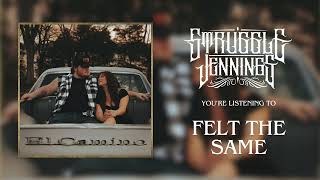 Struggle Jennings  Felt the Same Official Audio [upl. by Mirth]