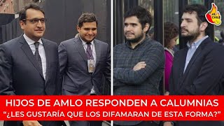 Hijos de AMLO rompen el silencio quot¿Les gustaría que los difamaran de esta maneraquot [upl. by Eelydnarb760]