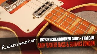 1973 Rickenbacker 4001 Fireglo  Andy Baxter Bass amp Guitars [upl. by Assen]