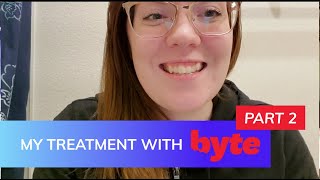 Byte Review  PART 2  Byte Clear Aligners Treatment Progress  Honest Review [upl. by Combe]