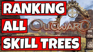 ALL Skill Trees RANKED From Worst To Best In Outward Definitive Edition [upl. by Harcourt]