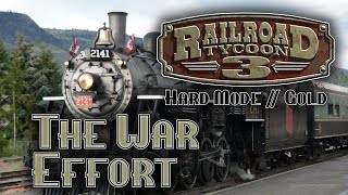 Railroad Tycoon 3  Ep 05  The War Effort  All Gold Hard Difficulty [upl. by Hada]