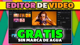 EDITOR DE VIDEO GRATIS FACIL DE USAR Y SIN MARCA DE AGUA [upl. by Neila]