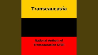 National Anthem of Transcaucasian SFSR [upl. by Fachini]