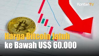 Tengok Penyebab Harga Bitcoin Jatuh ke Bawah US 60000  Kontan News [upl. by Eidolem]