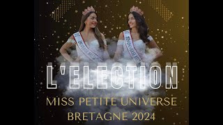 Élection Miss Petite Universe Bretagne 2024 [upl. by Eerised]