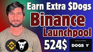 Dogs coin Binance Launchpool Today  Dogs Binance New Listing Dogs Binanace Airdrop [upl. by Elpmid]