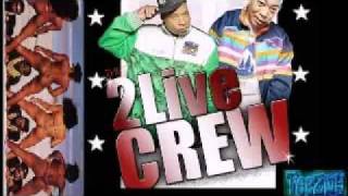 2 LIVE CREW  dick almighty unedited [upl. by Neyu]