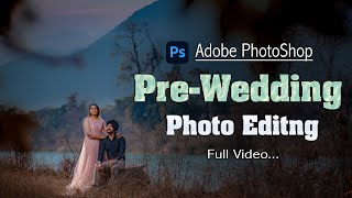 How to Edit Pre Wedding Photos Like a Prophotoshop prewedding photo editing [upl. by Aizahs]