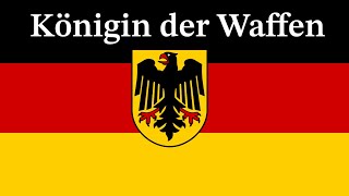 Königin der Waffen Deutsches Soldatenlied und Bundeswehrlied [upl. by Fasto484]