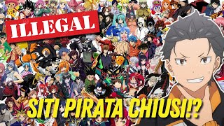 CHIUDONO vari famosi SITI di STREAMING PIRATA Succederà ANCHE DA NOI Anime News ITA [upl. by Enayd163]