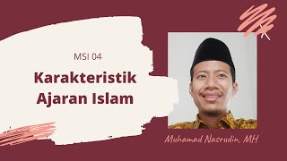 Metodologi Studi Islam 04 Karakteristik Ajaran Islam [upl. by Lebyram]