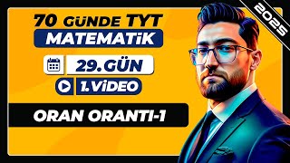 Oran Orantı  1  29Gün  1Video  70 Günde TYT Matematik Kampı  2025 [upl. by Synn]