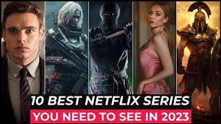 Top 10 Best Netflix Series To Watch In 2023  Best Web Series On Netflix 2023  Top Netflix Series [upl. by Oeht740]