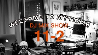 DJ MIX SHOW  Welcome to my room 112 Archive 20201023 [upl. by Anawqahs]