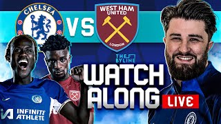 CHELSEA vs WEST HAM  LIVE WATCHALONG  PREMIER LEAGUE  THE BYLINE ft ChelseaFansXI [upl. by Bat]