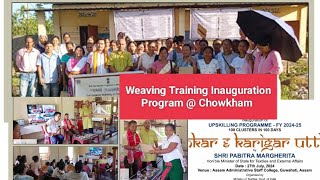 Handloom  Weaving Training Inauguration at Chowkham CDP Namsai District  vlog 69 [upl. by Novelia]