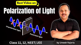 8 Polarization of Light  Polarized amp Unpolarized Light  Wave Optics  12th Physics neet cbse [upl. by Laverne]