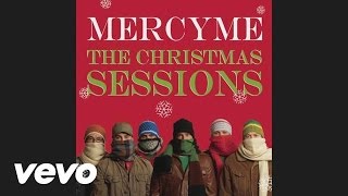 MercyMe  I Heard The Bells On Christmas Day Pseudo Video [upl. by Ttenyl]