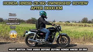 HONDA HNESS CB 350 HONEST OWNERSHIP REVIEW AFTER 19000 KM  PROS ✅ AND CONS 🙅‍♂️ UNBIASED REVIEW [upl. by Obla]