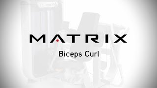 Matrix Fitness  Strength  Ultra Series  Biceps Curl  Setup amp Movements [upl. by Oicam115]