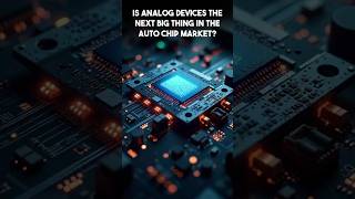 Is Analog Devices the Next Big Thing in the Auto Chip Market  Tech Vibes [upl. by Imeon]